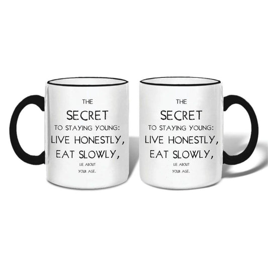 The secret to staying young coffee mug