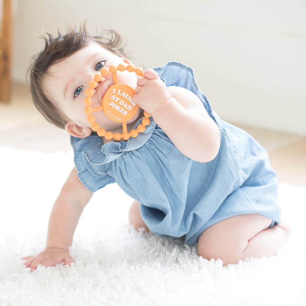 Bella Tunno - I Laugh at Dad Jokes Happy Teether