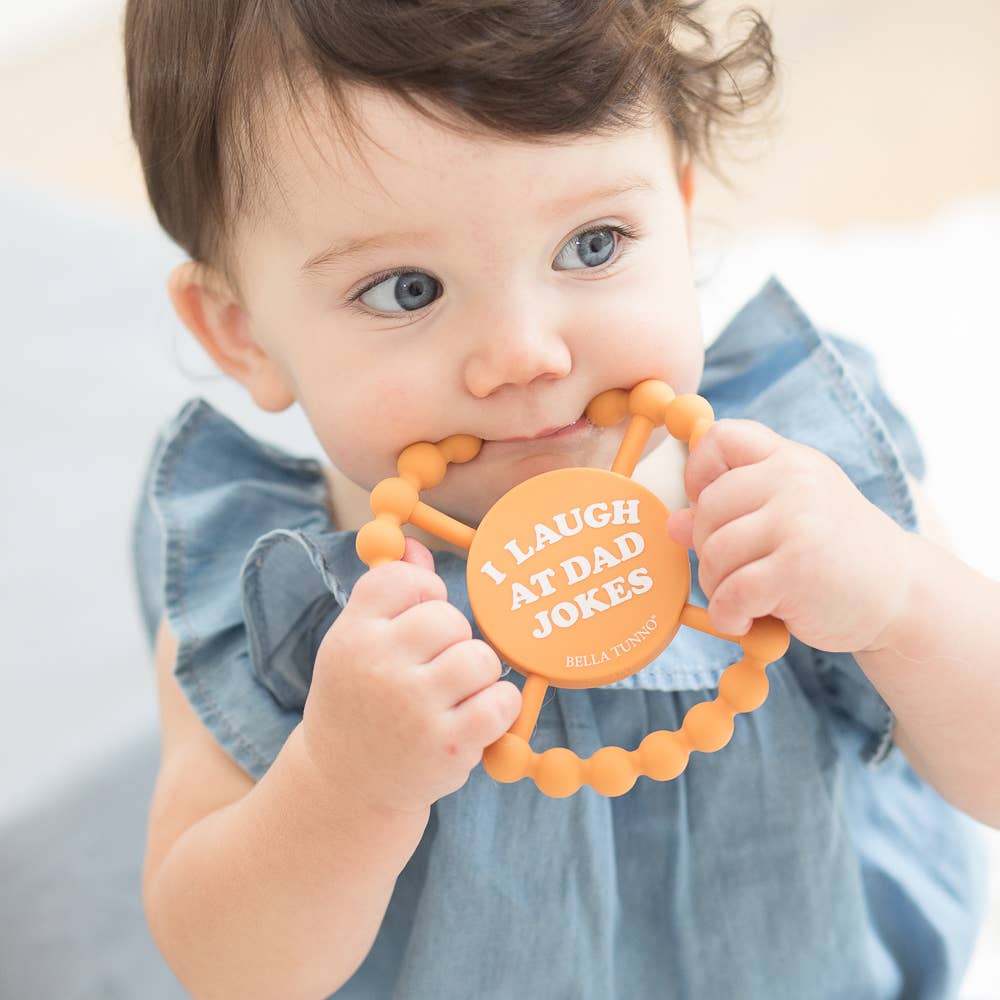 Bella Tunno - I Laugh at Dad Jokes Happy Teether