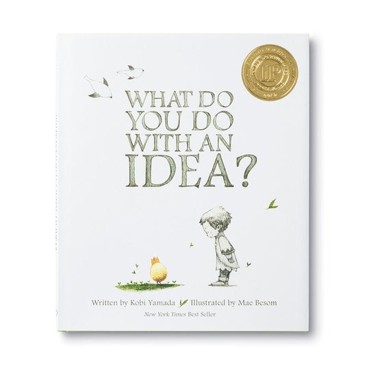 What Do You Do With an Idea?  By Kobi Yamada