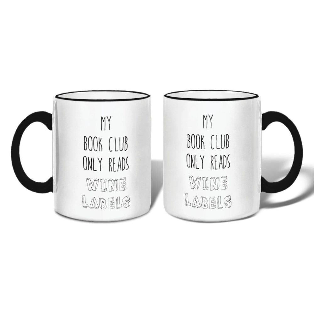 My book club only reads wine labels coffee mug