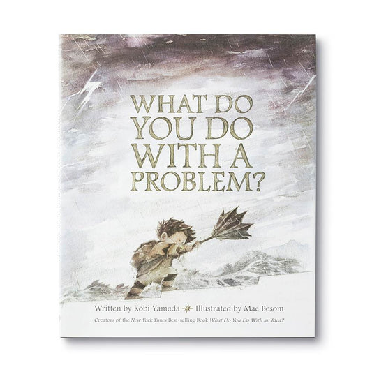 What Do You Do With a Problem?  By Kobi Yamada