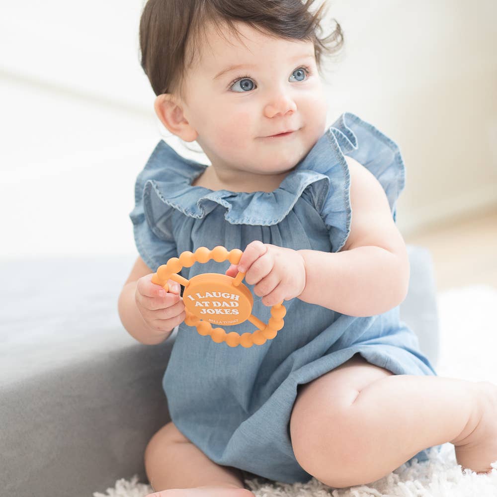 Bella Tunno - I Laugh at Dad Jokes Happy Teether