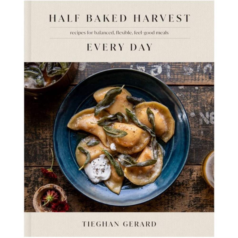 Half Baked Harvest Recipes for Everyday Cookbook