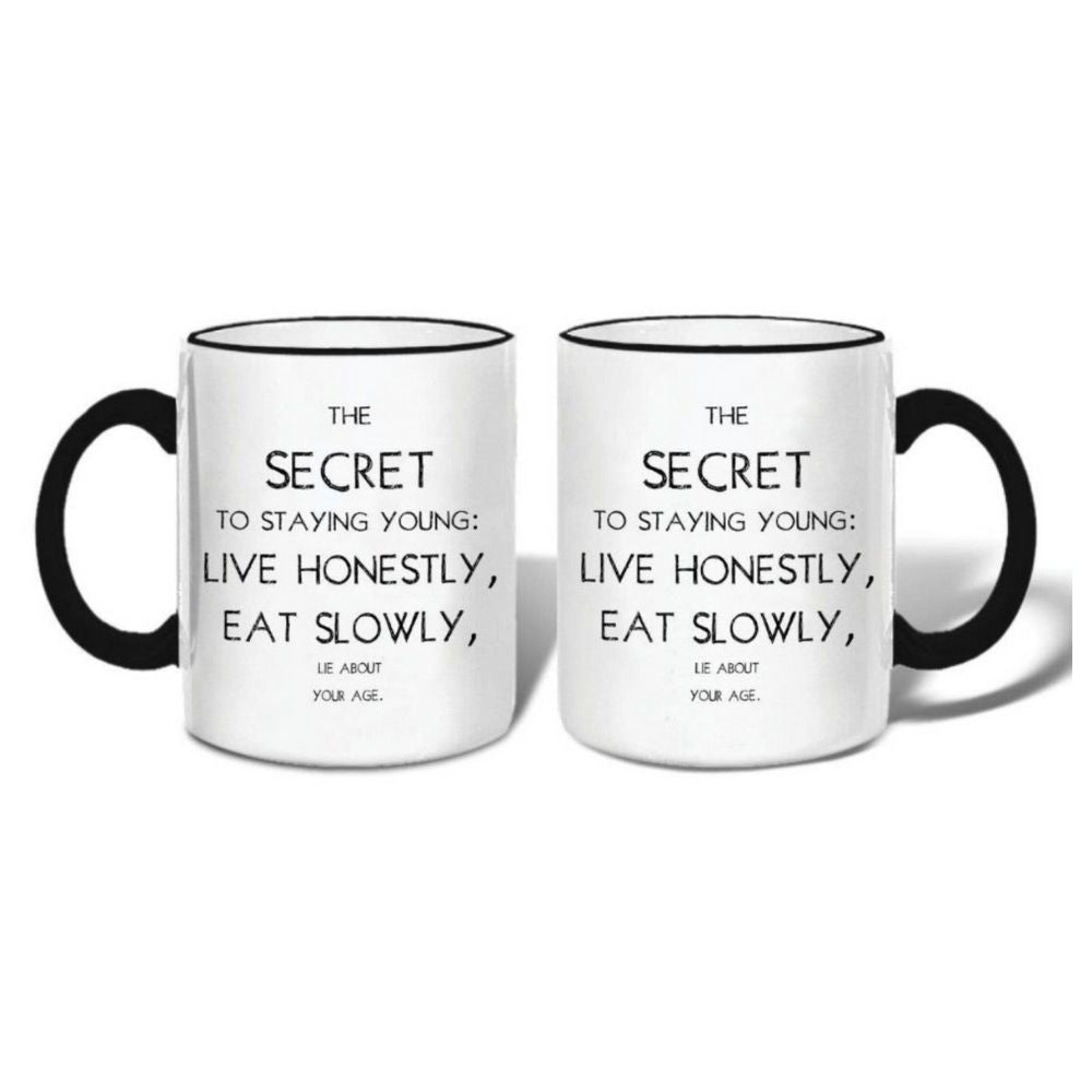 The Secret to Staying Young Mug - GRACEiousliving.com